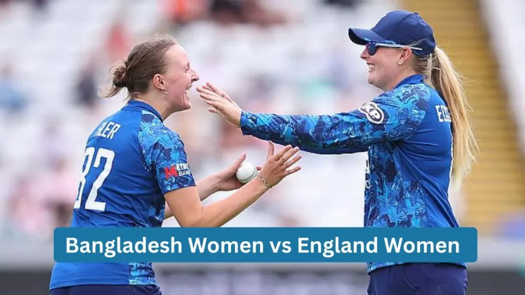 Bangladesh Women vs England Women