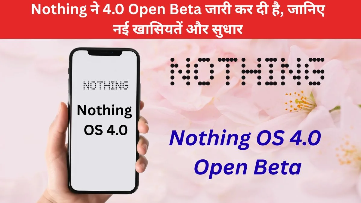 Nothing OS 4.0 Open Beta