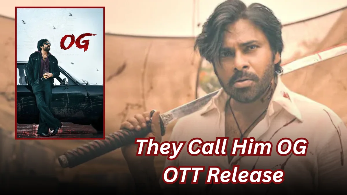 They Call Him OG OTT Release